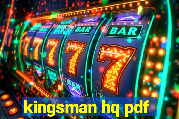 kingsman hq pdf